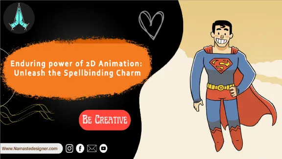 Enduring power of 2D Animation: Namaste Designer